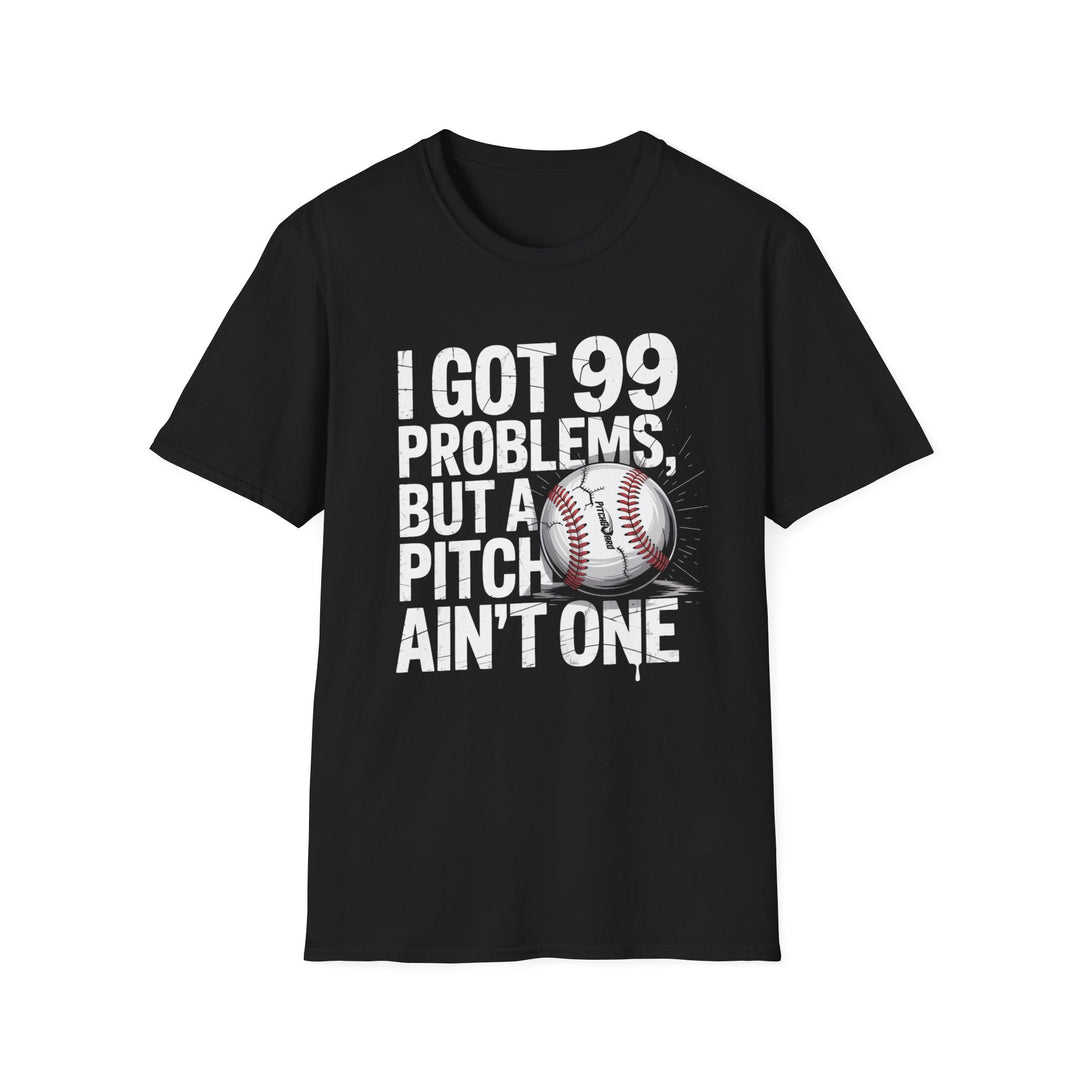 I Got 99 Problems Baseball T-shirt